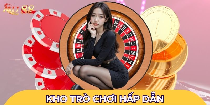 Kho trò chơi hấp dẫn